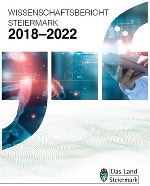 Wissenschaftsbericht des Landes Steiermark 2018 - 2022 © Land Steiermark